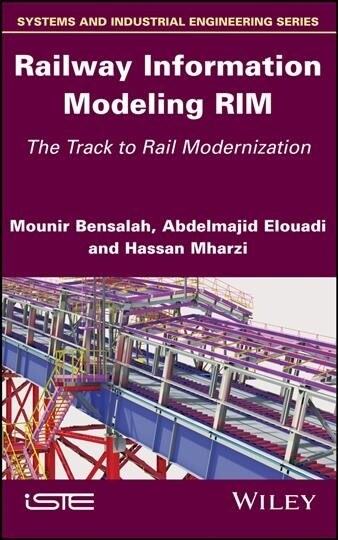 Railway Information Modeling RIM : The Track to Rail Modernization (Hardcover)