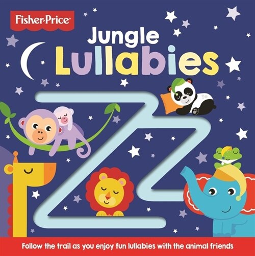 Fisher Price: Jungle Lullabies (Board Book)