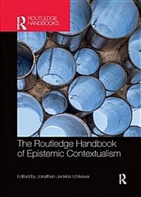 The Routledge Handbook of Epistemic Contextualism (Paperback)