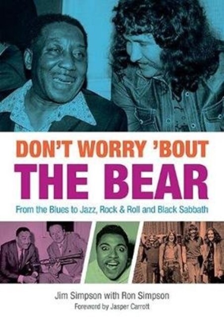 Dont Worry Bout The Bear : From the Blues to Jazz, Rock & Roll and Black Sabbath (Paperback)