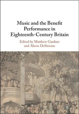 Music and the Benefit Performance in Eighteenth-Century Britain (Hardcover)