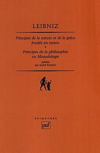 Principes de la nature et de la grace fondes en raison ;: Principes de la philosophie, ou, Monadologie (Epimethee) (Paperback)