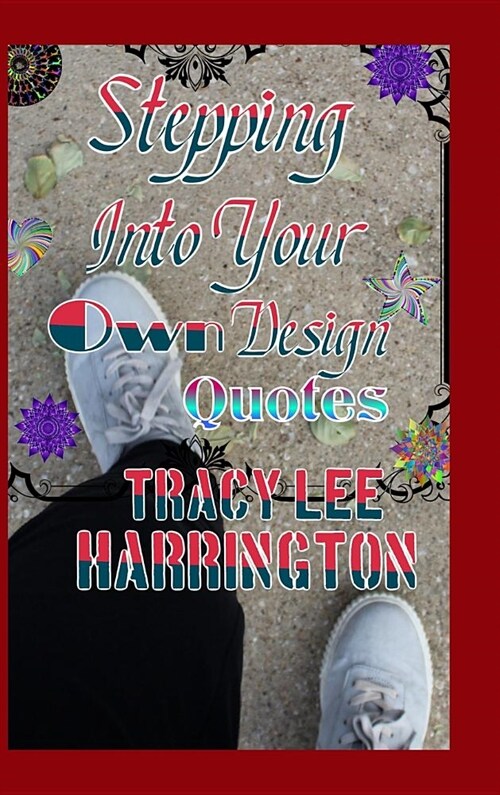 Stepping Into yourOwn Design Quotes (Hardcover)