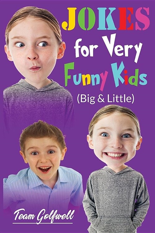 JOKES FOR VERY FUNNY KIDS (Big & Little): A Treasury of Funny Jokes and Riddles Ages 9 - 12 and Up (Paperback)