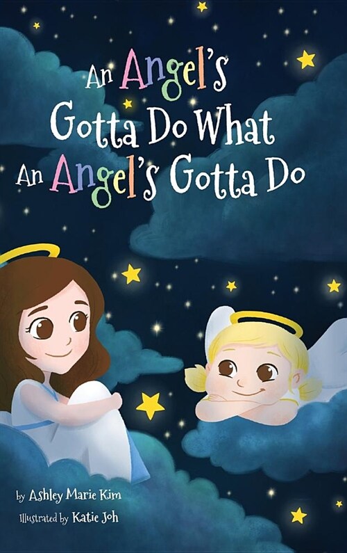 An Angels Gotta Do What an Angels Gotta Do (Hardcover)