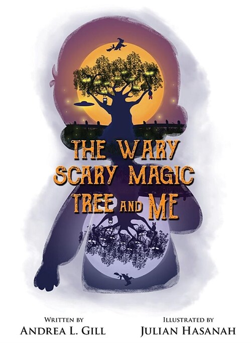 The Wary Scary Magic Tree and Me (Hardcover)