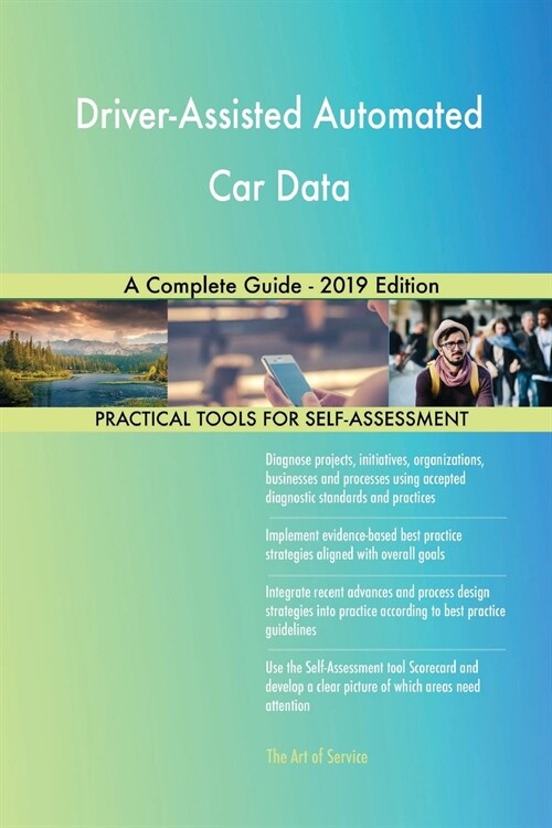 Driver-Assisted Automated Car Data A Complete Guide - 2019 Edition (Paperback)
