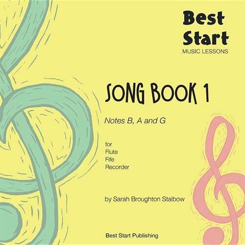 Best Start Music Lessons: Song Book 1, for Flute, Fife, Recorder (Paperback)