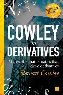 Derivatives in a Day : Everything you need to master the mathematics powering derivatives (Paperback)
