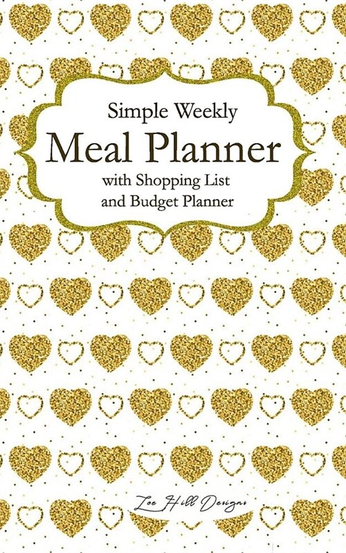 Simple weekly Meal Plan with Shopping List and Budget Planner (Paperback)
