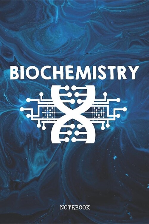 Notebook: I Love Biochemistry Biochemist Planner / Organizer / Lined Notebook (6 x 9) (Paperback)