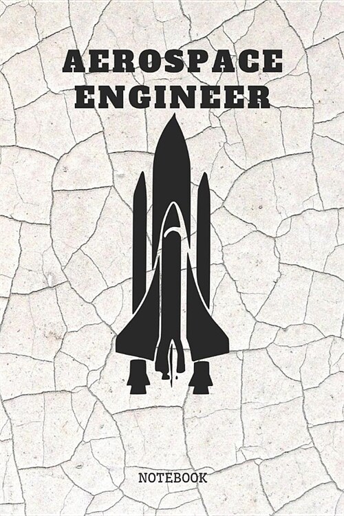 Notebook: I Love Aerospace Engineering and Rocket Piloting Planner / Organizer / Lined Notebook (6 x 9) (Paperback)