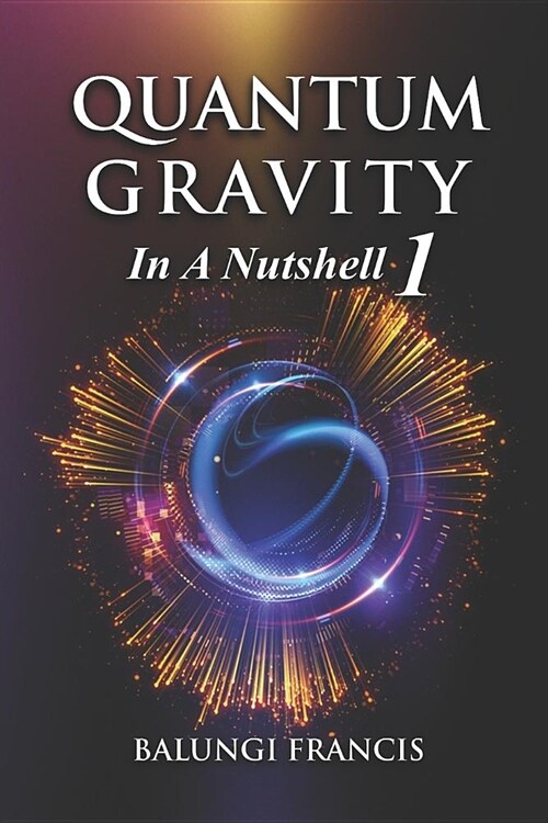 Quantum Gravity in a Nutshell 1 Second Edition (Paperback)