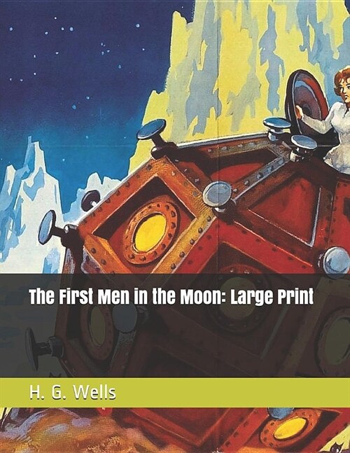 The First Men in the Moon: Large Print (Paperback)