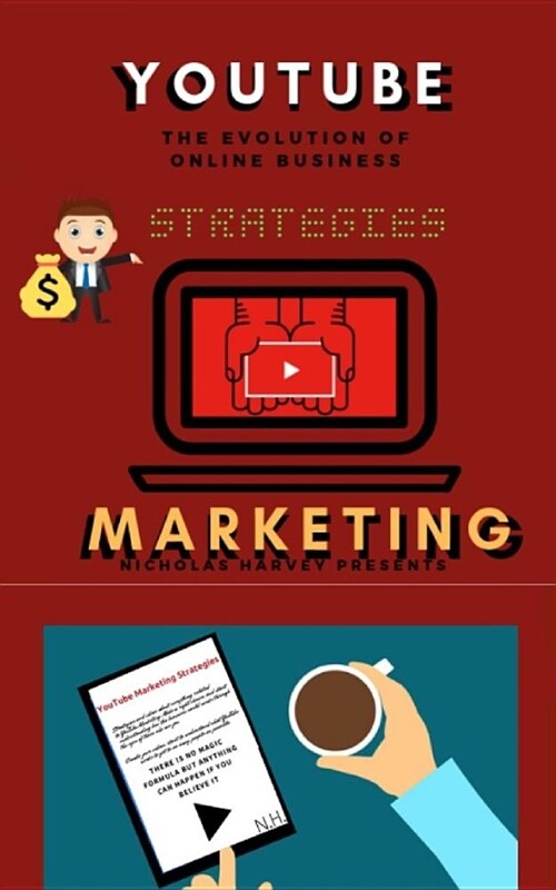 You Tube Marketing Strategies: YouTube Social Media (Approach for Beginners, Tricks & Secrets, Guide to Business and Growind your Following) (Paperback)