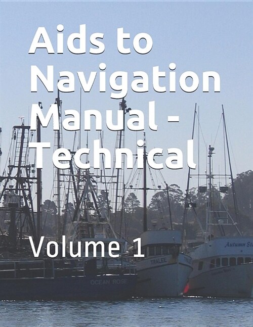 Aids to Navigation Manual - Technical: CIM 16500 3a (Paperback)