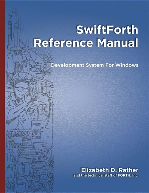 SwiftForth Reference Manual: Development System for Windows (Paperback)