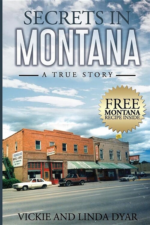 Secrets In Montana: A True Story (Paperback)