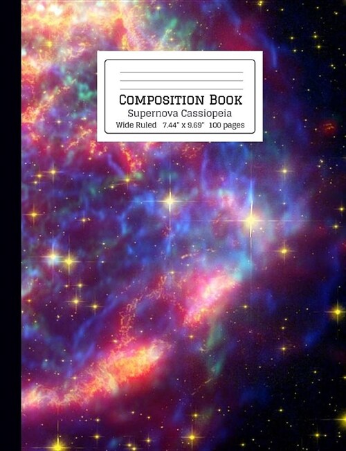 Composition Book Supernova Cassiopeia Wide Ruled (Paperback)