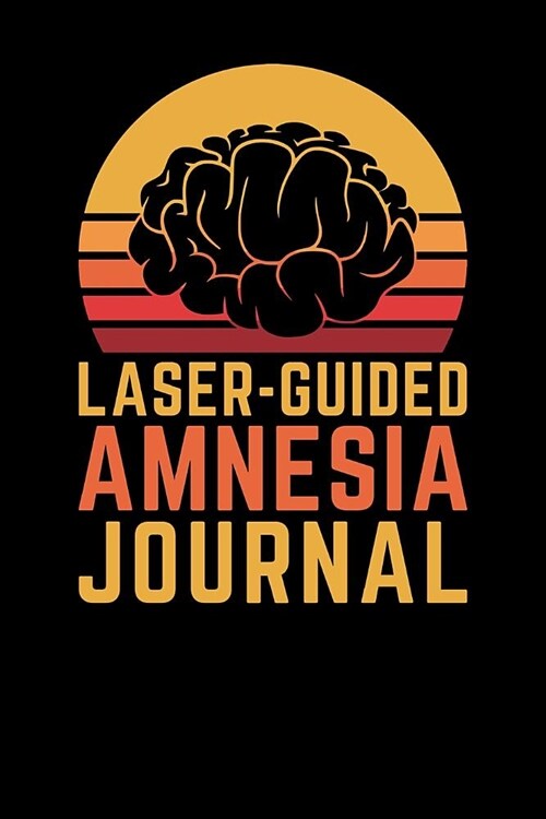 Laser Guided Amnesia Journal (Paperback)