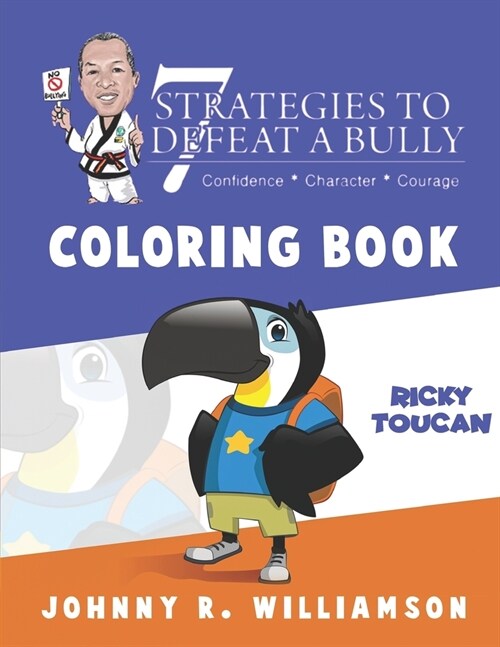 7 Strategies to Defeat a Bully Coloring Book: The Different Types of Bullying and Strategies to Defeat the Bully (Paperback)