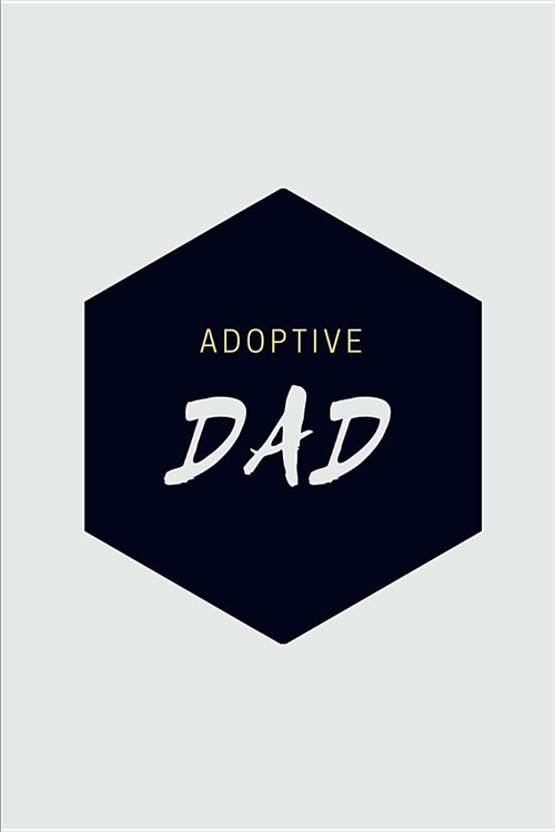 Adoptive Dad: Father Notebook Small Lined Notebook (Paperback)