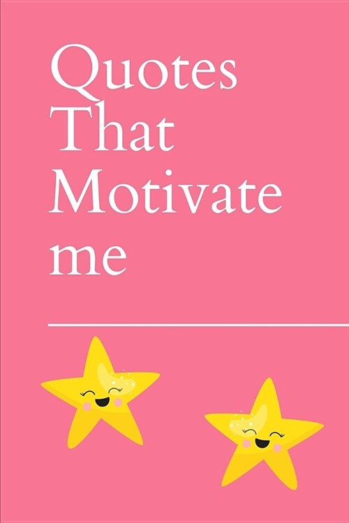Quotes That Motivate Me: Novelty Notebook Small Lined Notebook (Paperback)