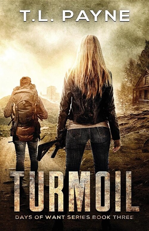 Turmoil: A Post Apocalyptic EMP Survival Thriller (Days of Want Series Book Three) (Paperback)