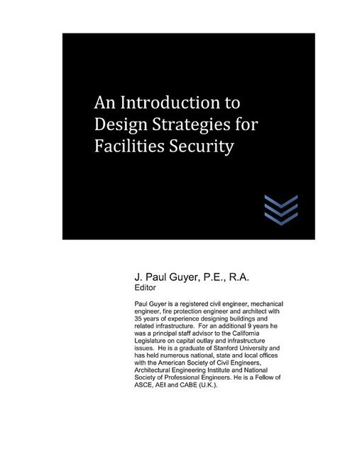 An Introduction to Design Strategies for Facilities Security (Paperback)