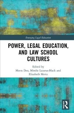 Power, Legal Education, and Law School Cultures (Hardcover, 1)