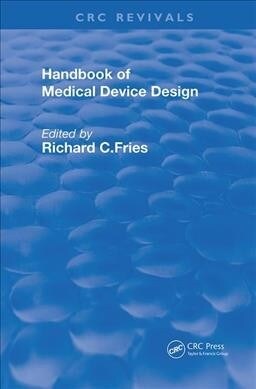 Handbook of Medical Device Design (Hardcover, 1)