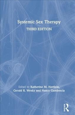 Systemic Sex Therapy (Hardcover, 3 ed)