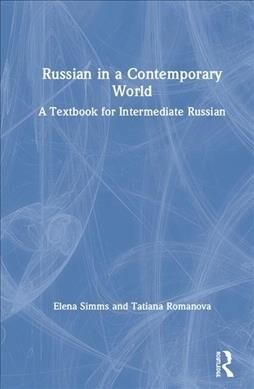 Russian in a Contemporary World : A Textbook for Intermediate Russian (Hardcover)