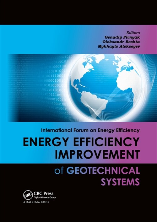 Energy Efficiency Improvement of Geotechnical Systems : International Forum on Energy Efficiency (Paperback)