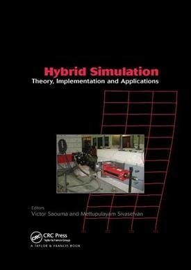 Hybrid Simulation : Theory, Implementation and Applications (Paperback)