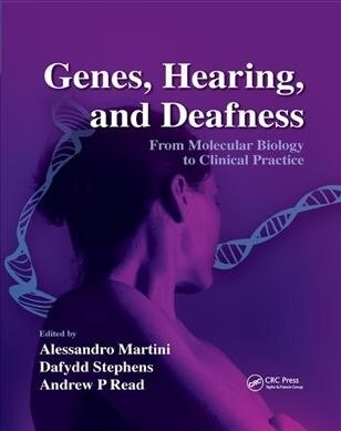 Genes, Hearing, and Deafness : From Molecular Biology to Clinical Practice (Paperback)