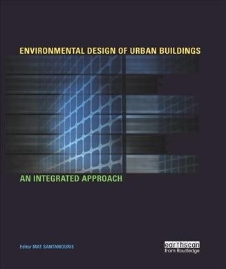 Environmental Design of Urban Buildings : An Integrated Approach (Paperback)