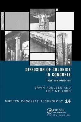 Diffusion of Chloride in Concrete : Theory and Application (Paperback)