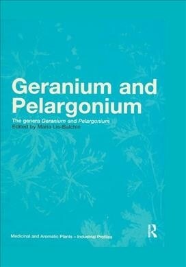 Geranium and Pelargonium : History of Nomenclature, Usage and Cultivation (Paperback)