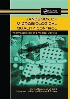 Handbook of Microbiological Quality Control in Pharmaceuticals and Medical Devices (Paperback, 1)