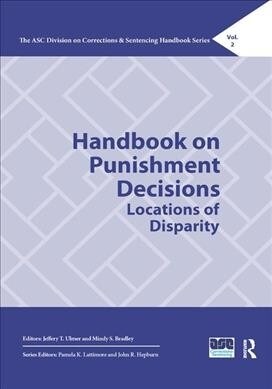 Handbook on Punishment Decisions : Locations of Disparity (Paperback)
