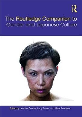 The Routledge Companion to Gender and Japanese Culture (Hardcover, 1)