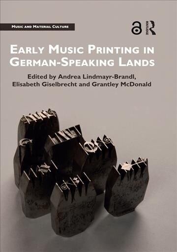 Early Music Printing in German-Speaking Lands (DG)