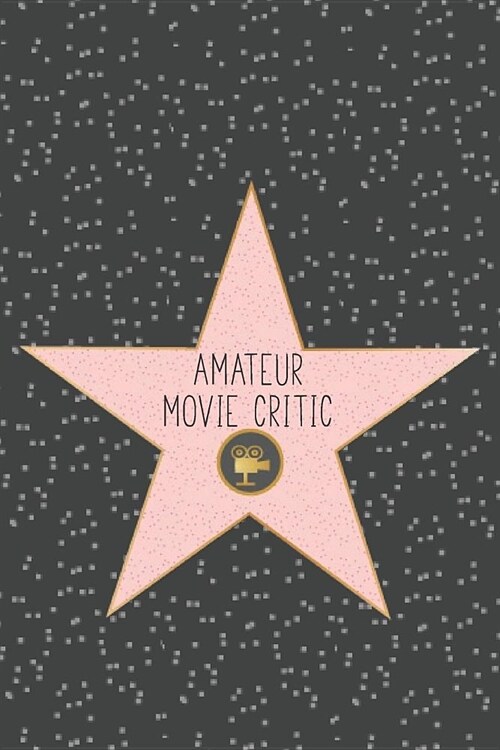 Amateur Movie Critic: The Perfect Movie Ticket Gift Card Alternative For People Who Love To Watch Films (Paperback)