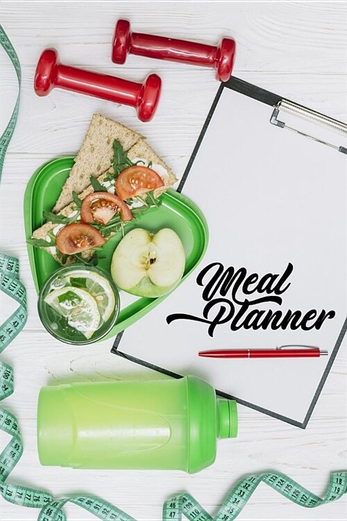 Meal planner: Track And Plan Your Meals Weekly (52 Week Food Planner / Diary / Log / Journal / Calendar) (Paperback)
