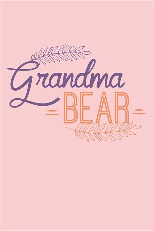 Grandma Bear: Nana and Papa Book (Personalized Grandma Gifts under 10) (Paperback)