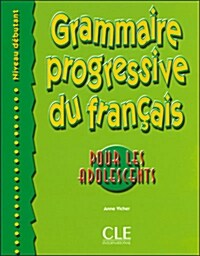 Grammaire Progressive Du Francais Pour Les Adolescents (French, Paperback)