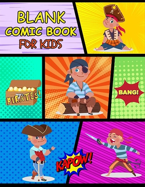 Blank Comic Book for Kids: Draw Your Own Comics, Cartoons, Novels & Stories Book Variety of Templates, Fill in the Blank Large Sketchbook, Cute P (Paperback)