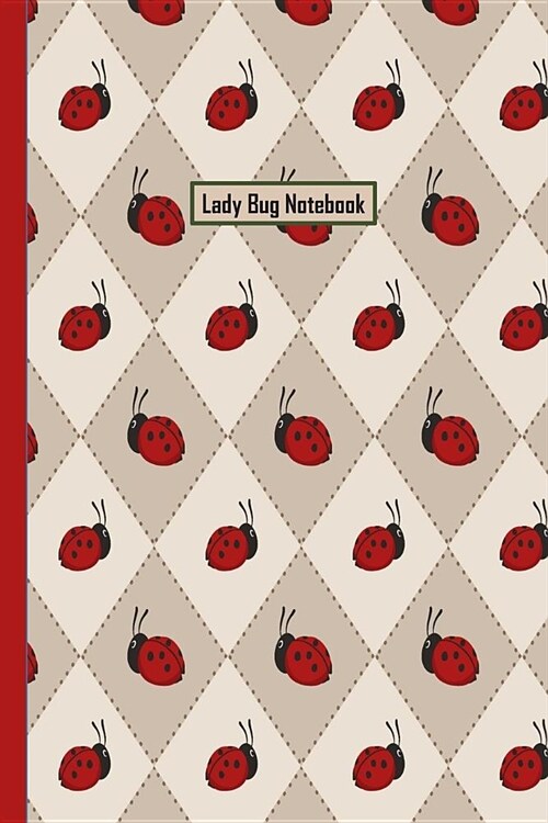 Ladybug Notebook: Cute Ladybug journal notebook to write it with blank lined pages. Pretty, fun Christmas or birthday gift for kids or l (Paperback)