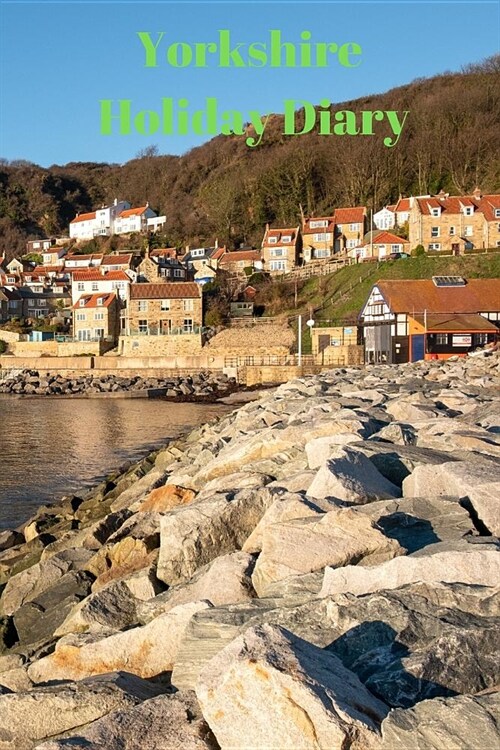 Yorkshire holiday diary: A5 (6 x 9 Inches) Notebook Journal Diary . High Quality Hand Writing Journal With 100 Pages (Paperback)